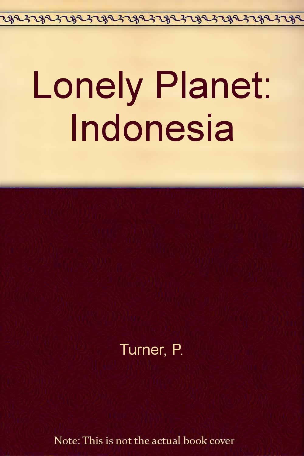 Lonely Planet: Indonesia (Guide EDT/Lonely Planet) Leisure, Home & Garden