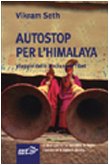 Autostop per l'Himalaya. Viaggio dallo Xinjiang al Tibet book