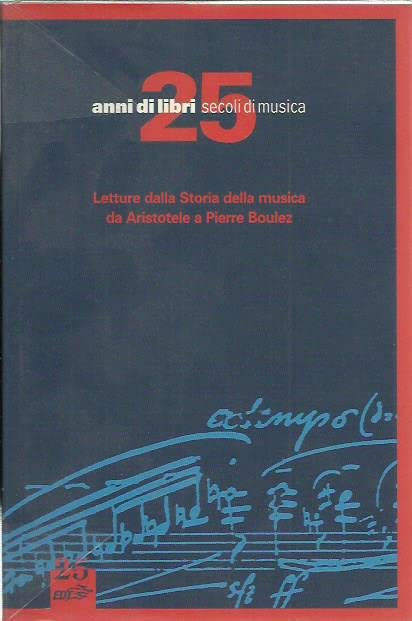 25 anni di libri - 25 secoli di musica - Sergio Bestente, Isabella Maria (EDT) book