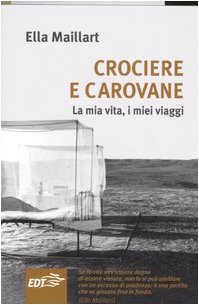 Crociere e carovane. La mia vita, i miei viaggi Leisure, Home & Garden