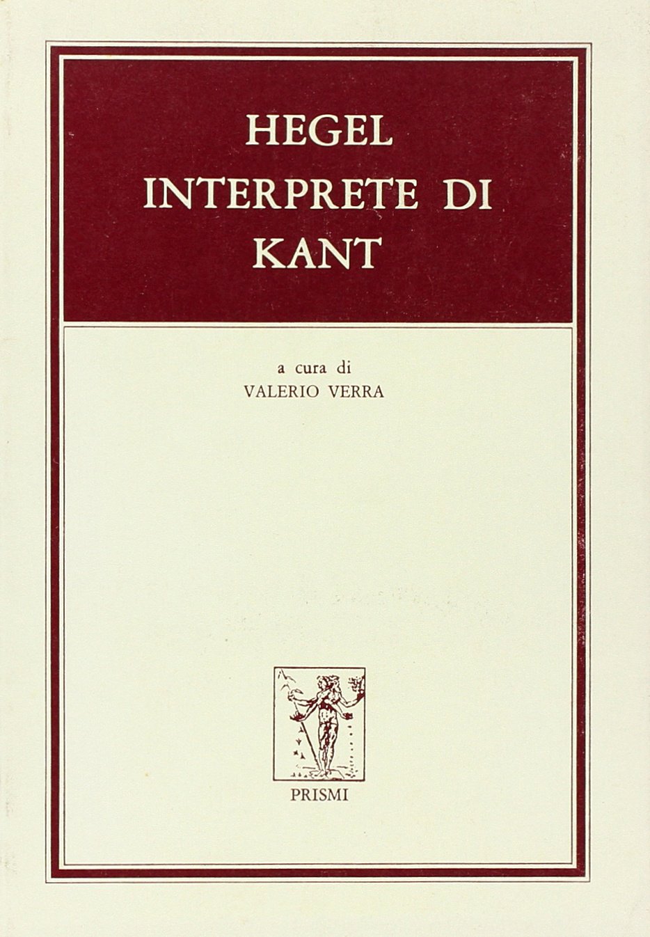 Hegel interprete di Kant Philosophy Books