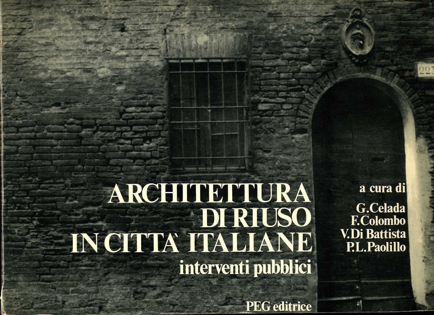 Architettura di riuso in città italiane. Interventi pubblici Architecture