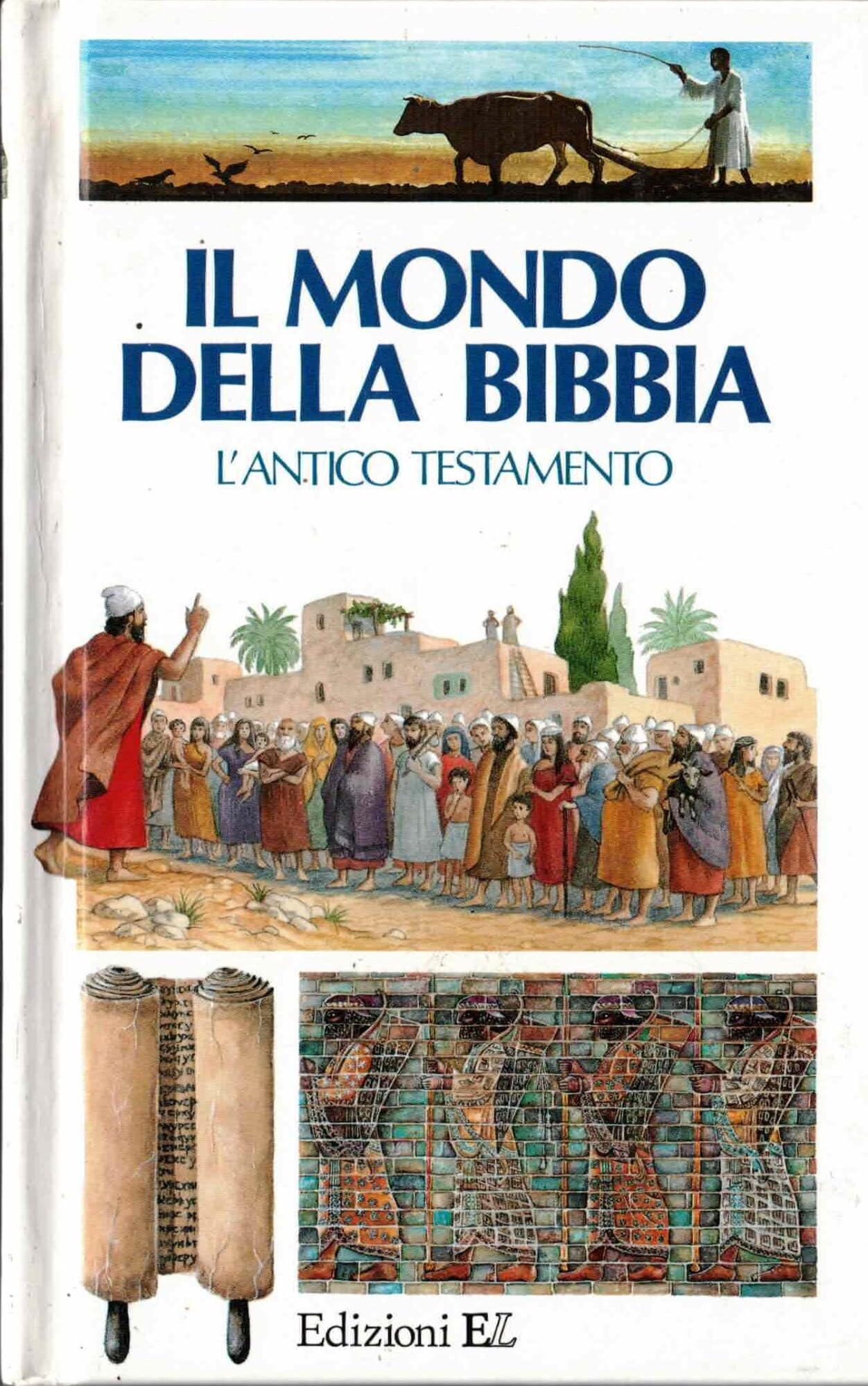 Il mondo della Bibbia. L'Antico Testamento (Sapere di più) Books