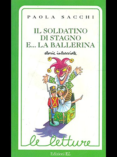 Il soldatino di stagno e... La ballerina book