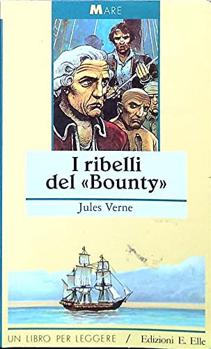 I ribelli del Bounty (Un libro per leggere) Books