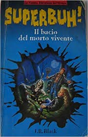 Il bacio del morto vivente (La piccola biblioteca dell'orr. Superbuh) Books