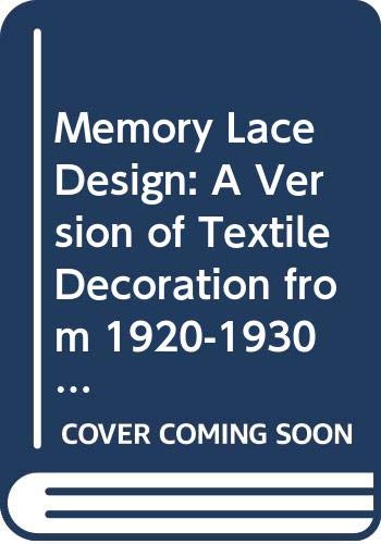 Memory Lace Design: A Version of Textile Decoration from 1920-1930 (Belvedere Paperback Fashion Textiles Graphic Designs, Vol. 8) Film, Art & Culture