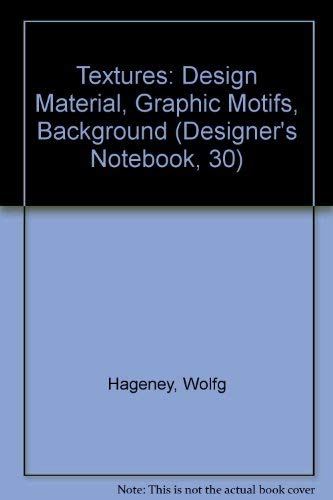 Textures: Design Material, Graphic Motifs, Background (Designer's Notebook, 30) Film, Art & Culture