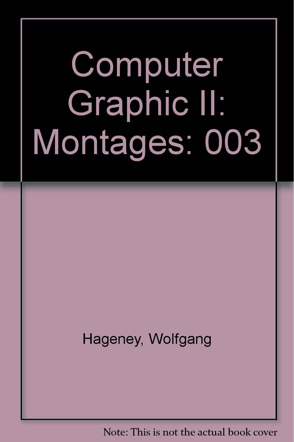 Computer Graphic II: Montages (CAD books) Computer Science
