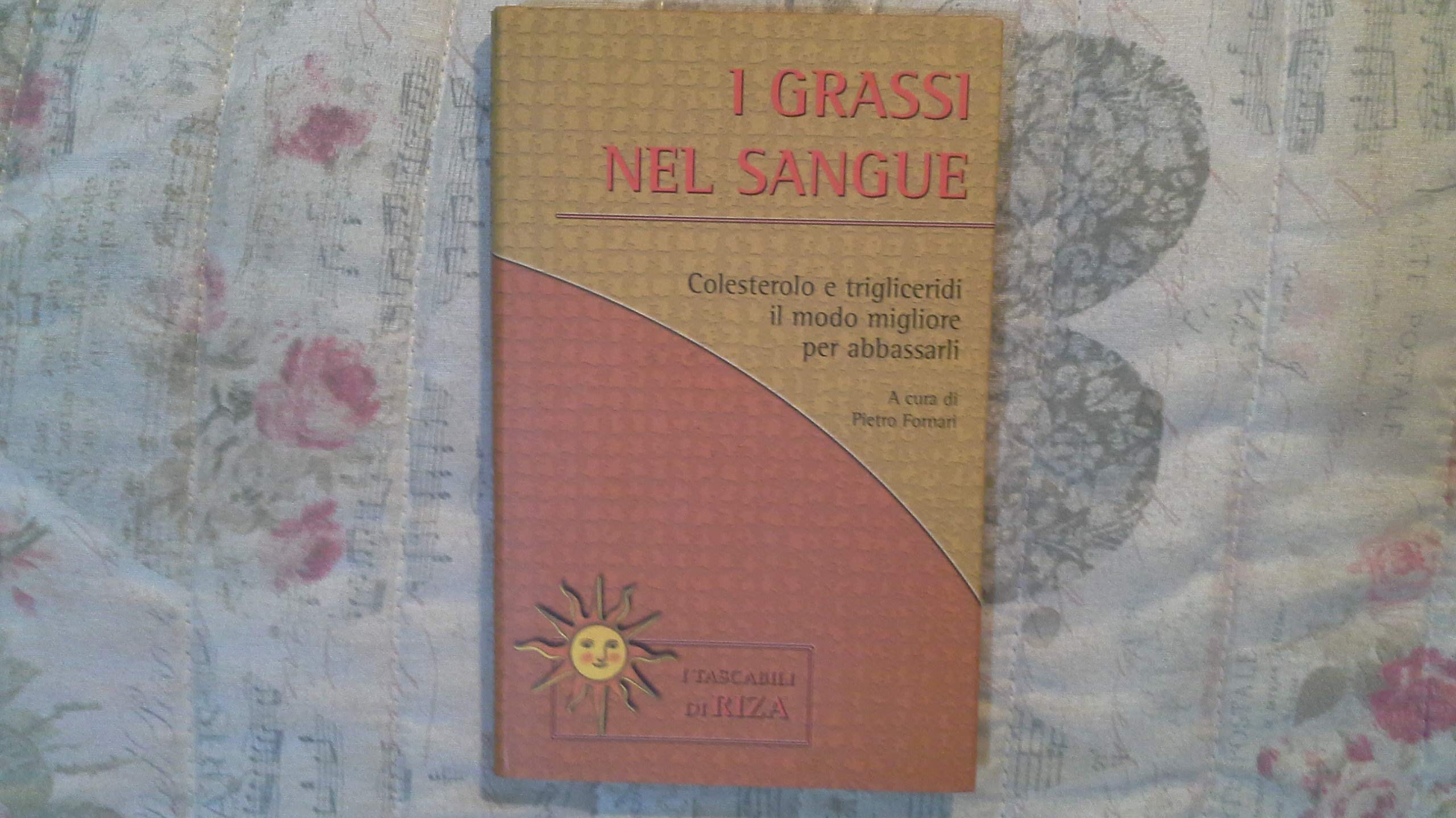 I grassi nel sangue (I tascabili di Riza) Medicine