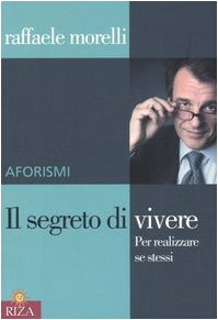 Il segreto di vivere. Per realizzare sé stessi. Aforismi book