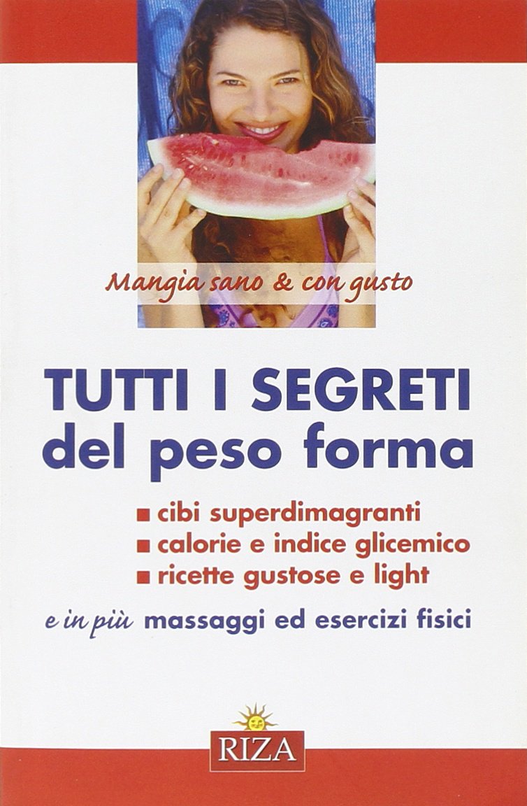 Tutti i segreti del peso forma book