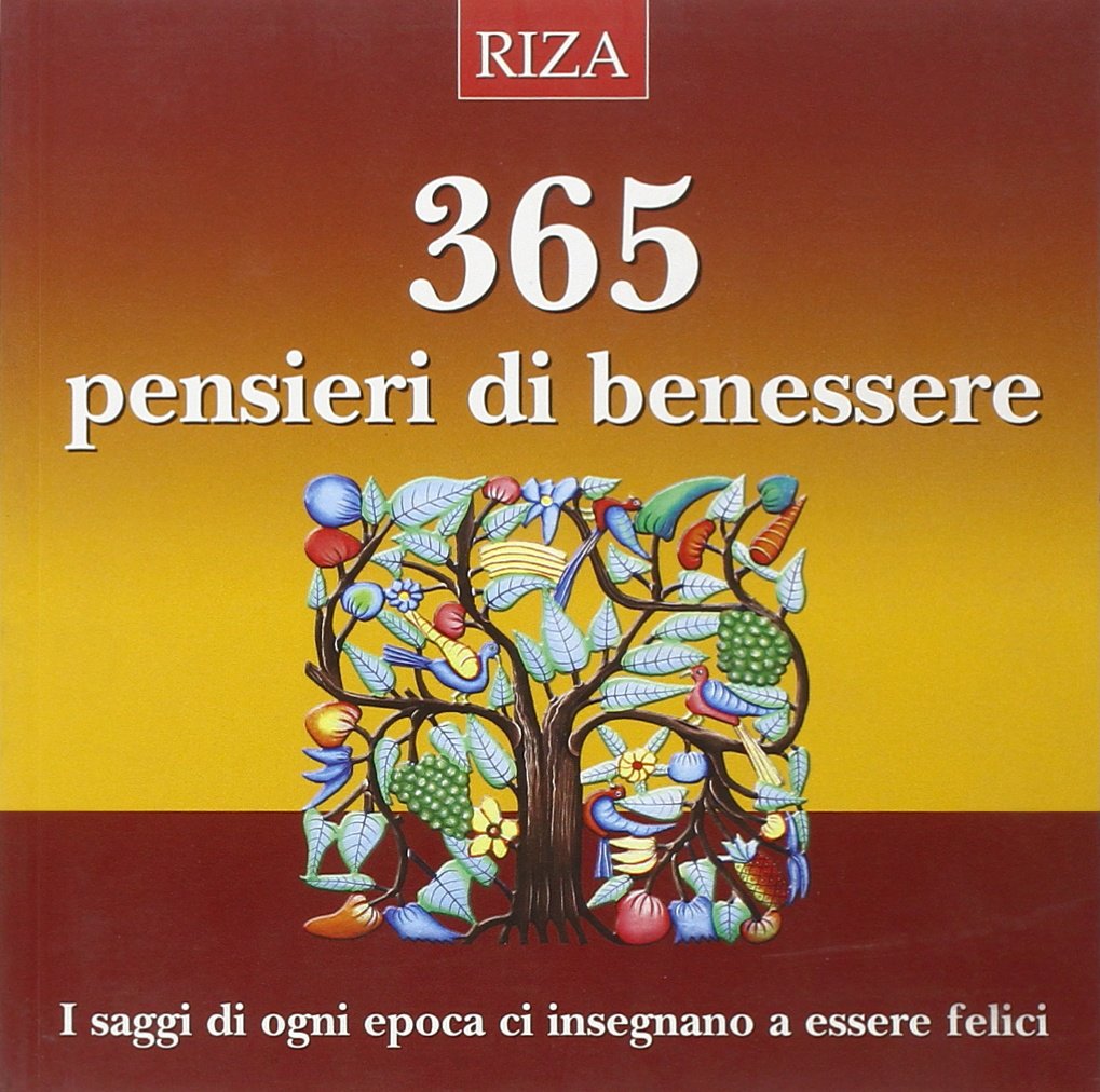 Trecentosessantacinque pensieri di saggezza. I saggi di ognii epoca ci insegnano a essere felici book