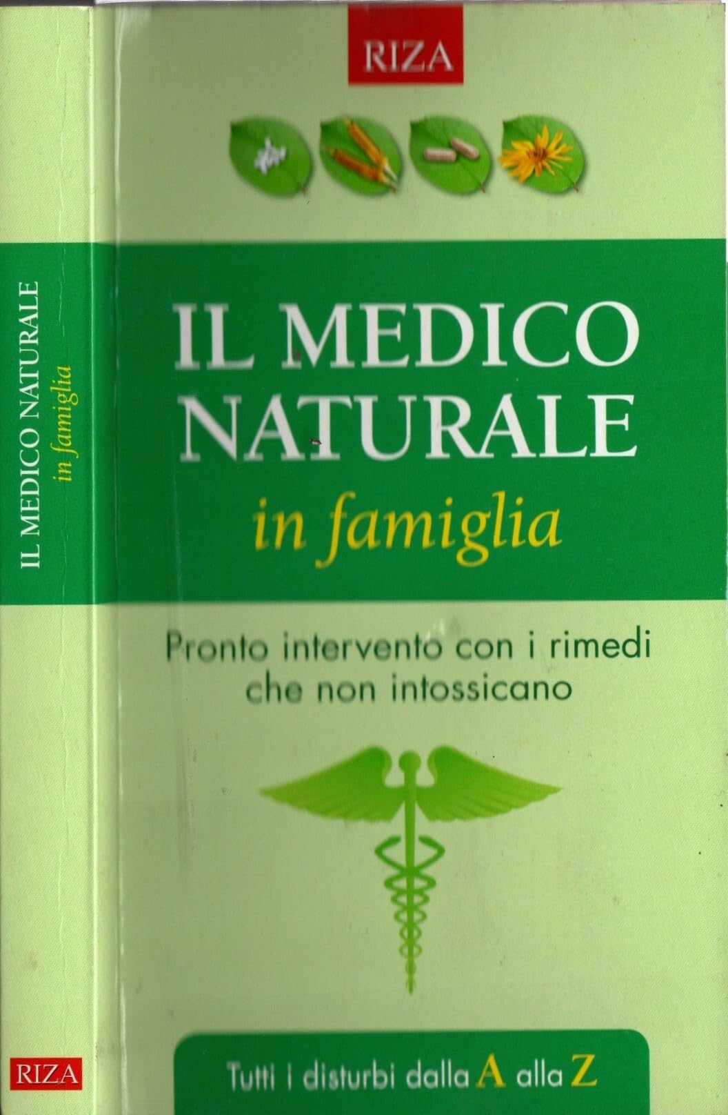 Il medico naturale in famiglia. Pronto intervento con i rimedi che non intossicano book