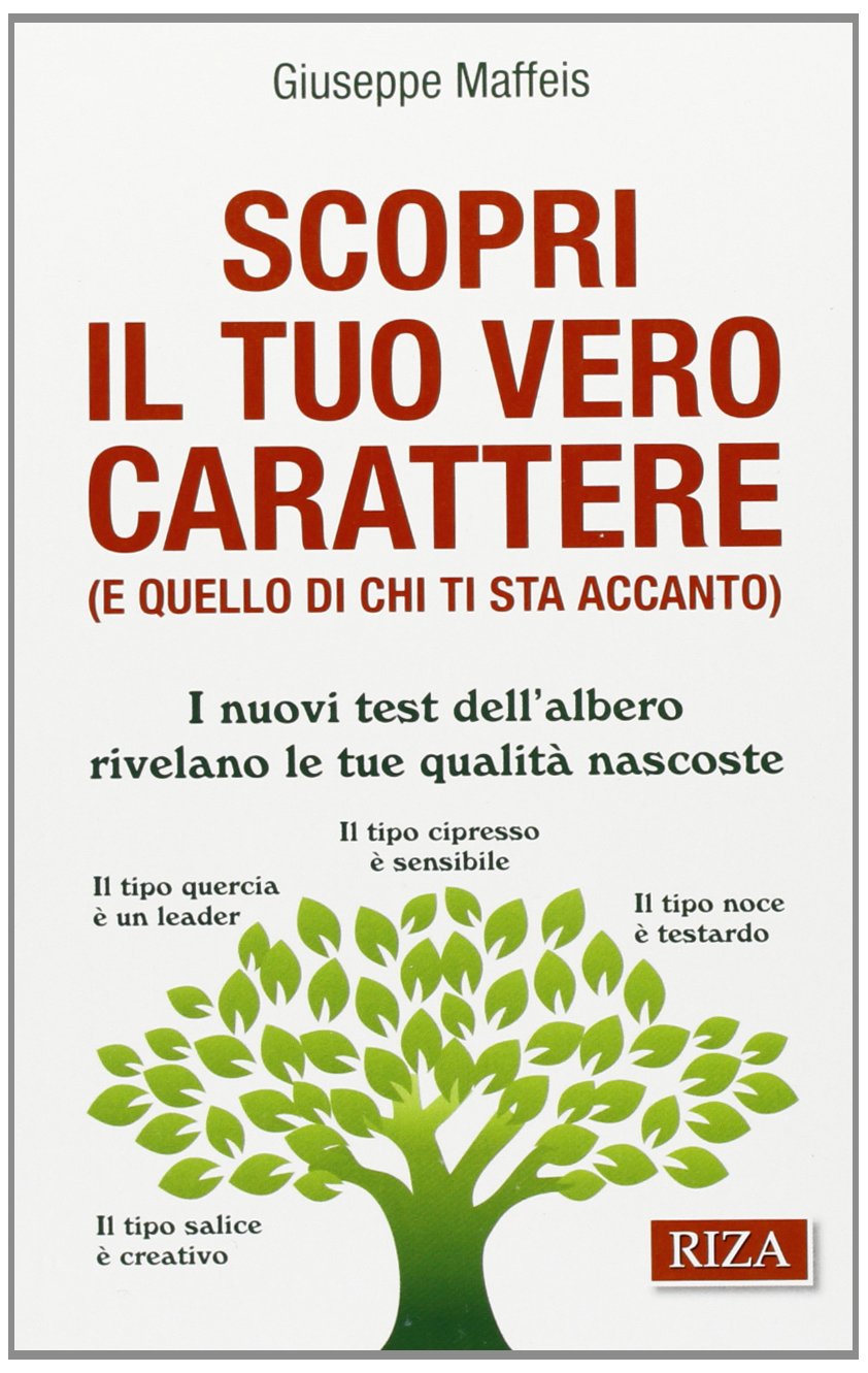 Scopri il tuo vero carattere (e quello di chi ti sta accanto). I nuovi test dell'albero rivelano le tue qualità nascoste book