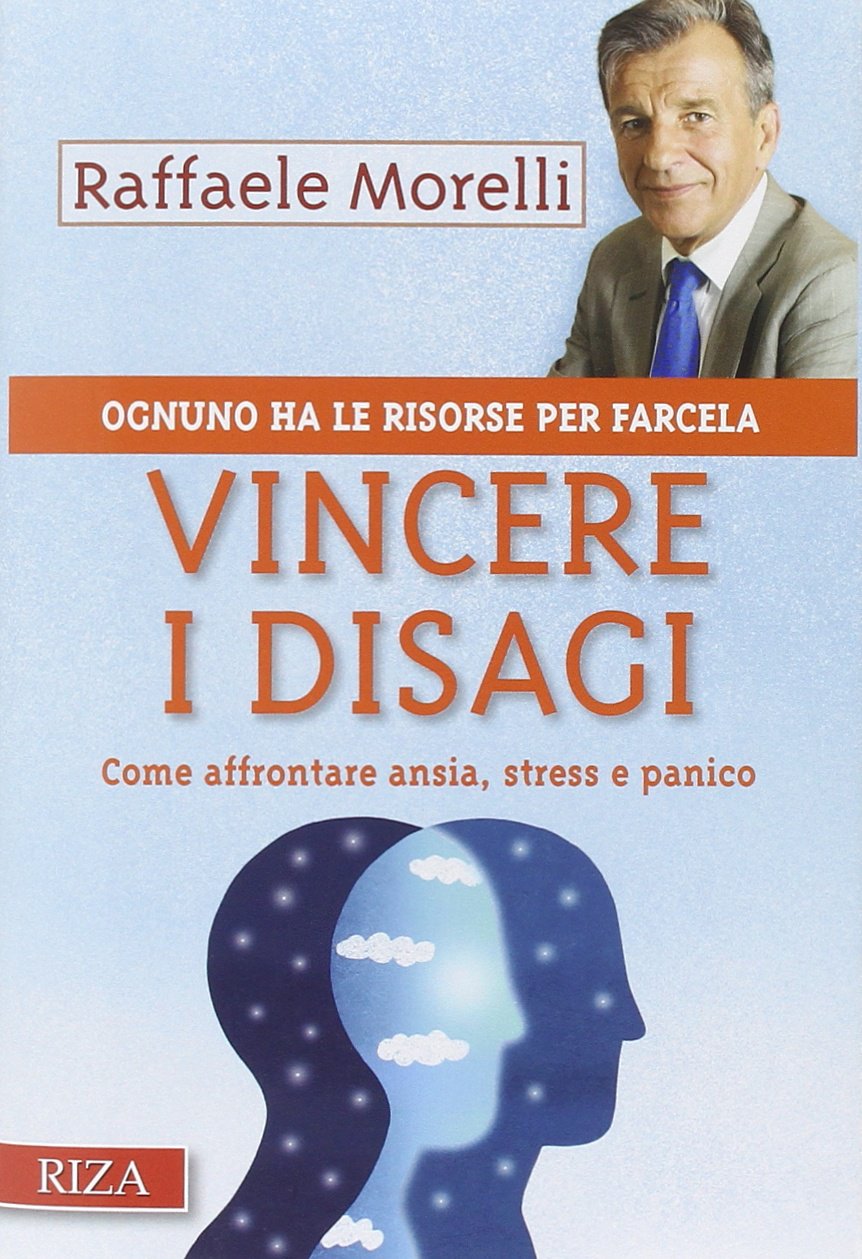 Vincere i disagi. Come affrontare ansia, stress e panico Business, Finance & Career