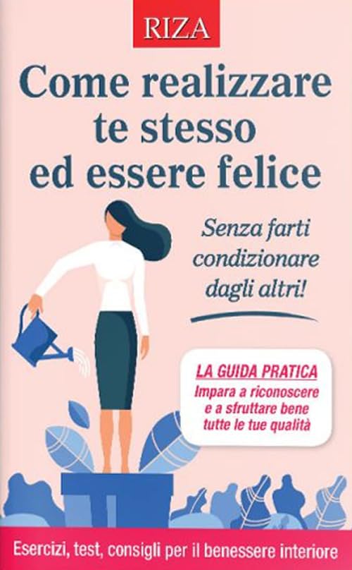 Come realizzare te stesso ed essere felice Lifestyle