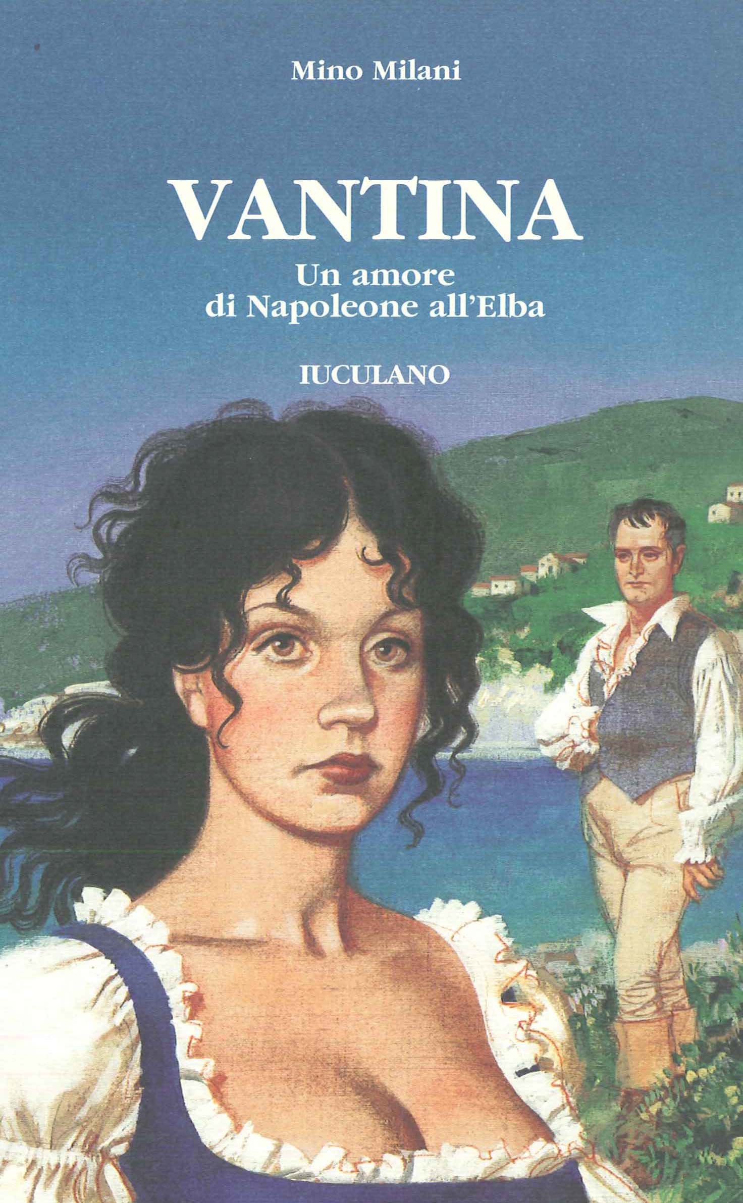Vantina. Un amore di Napoleone all'Elba (Best sellers) Contemporary literature
