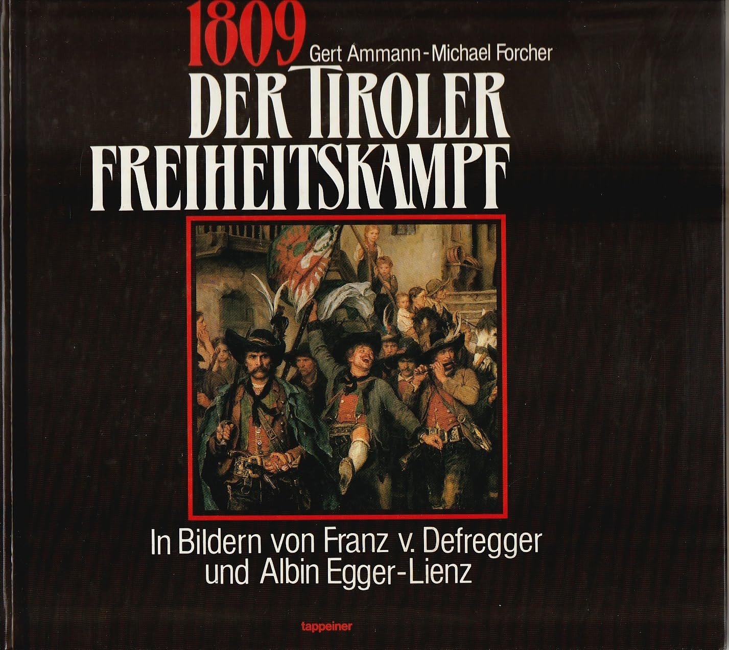 1809. Der Tiroler Freiheitskampf in Bildern von Franz v. Defregger und Albin Egger - Lienz Film, Art & Culture