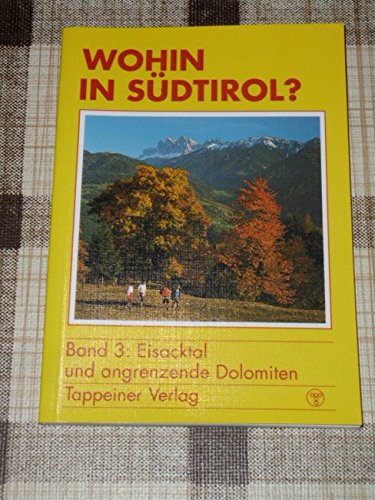 Wohin in Südtirol? Band 3, Eisacktal und angrenzende Dolomiten Books