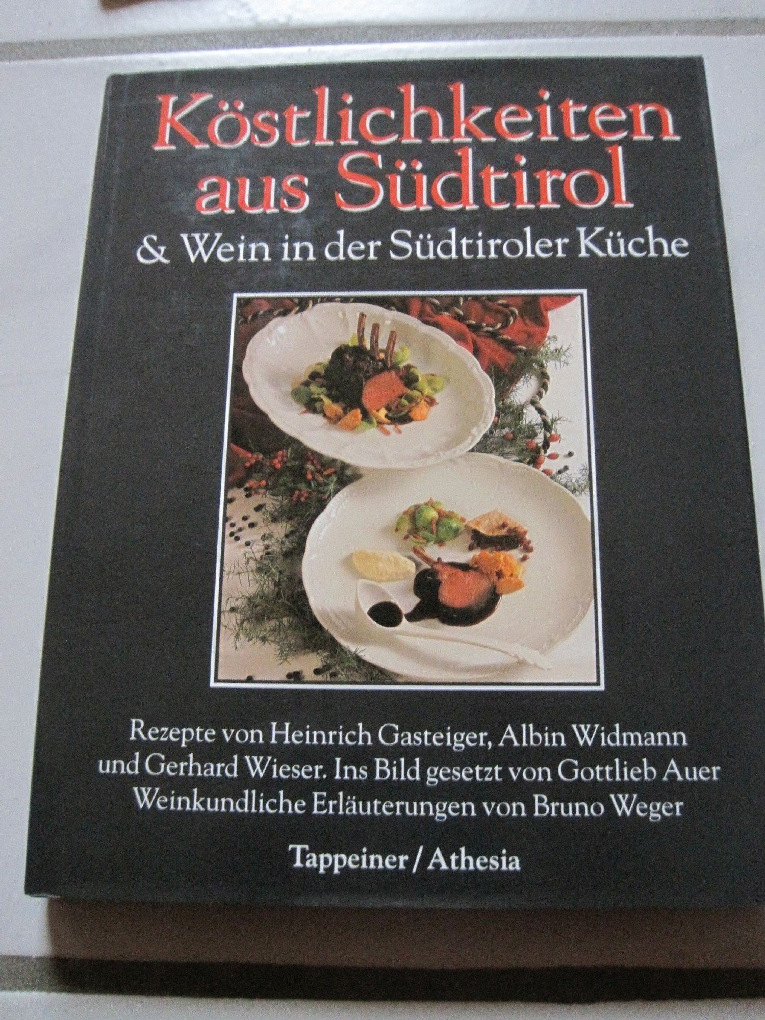 Köstlichkeiten aus Südtirol und Wein in der Südtiroler Küche Books