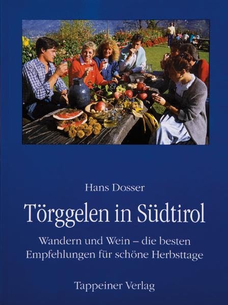 Törggelen in Südtirol: Wandern und Wein - die besten Empfehlungen für schöne Herbsttage Leisure, Home & Garden