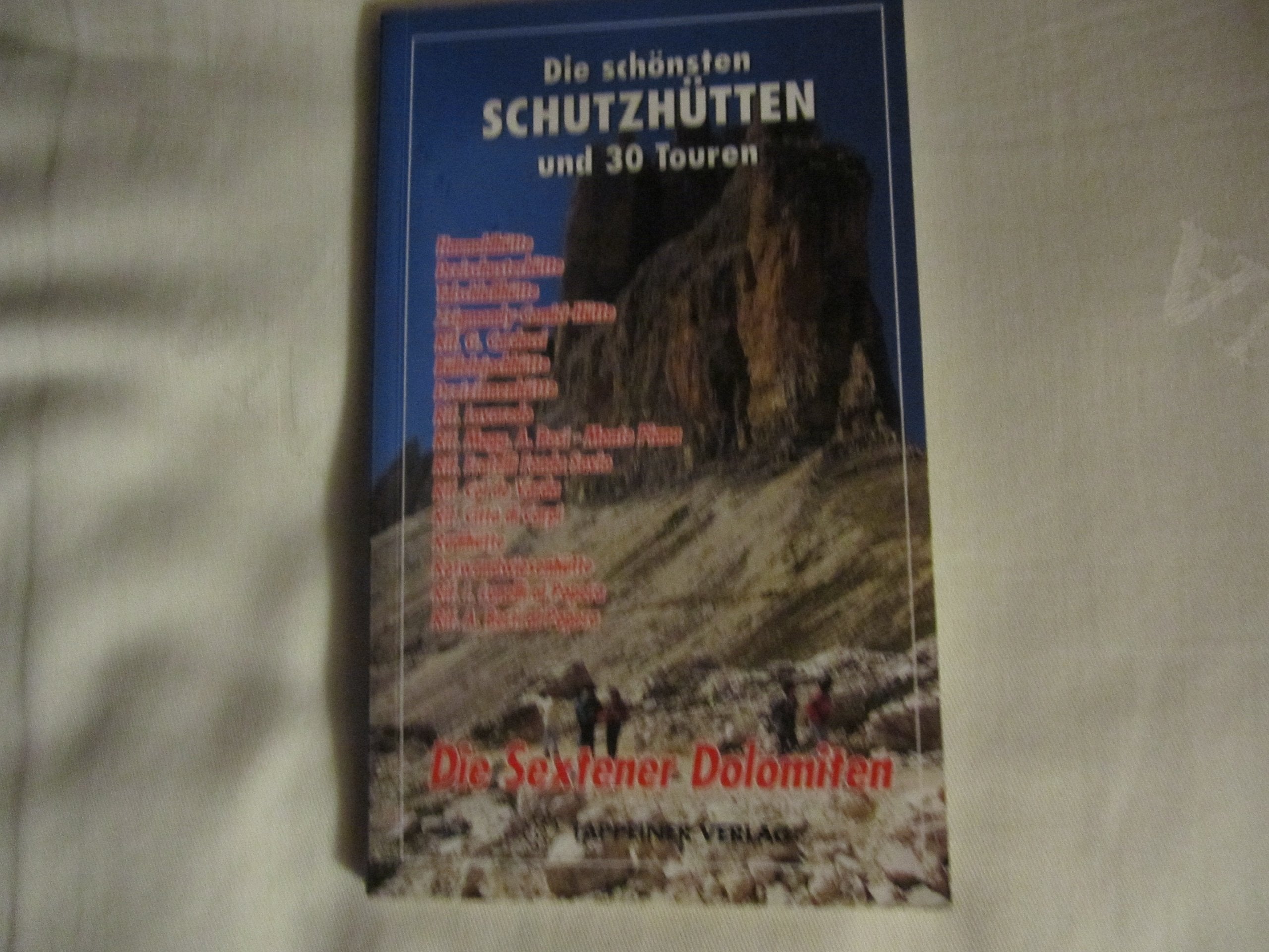 Die schönsten Schutzhütten und 30 Touren. Die Sextener-Dolomiten Leisure, Home & Garden