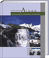 Lebensraum Alpen. Nationalparks in Geschichten und Bildern Leisure, Home & Garden