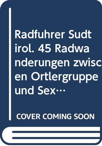 Radführer Südtirol. 45 Radwanderungen zwischen Ortlergruppe und Sextener Dolomiten Leisure & Fun
