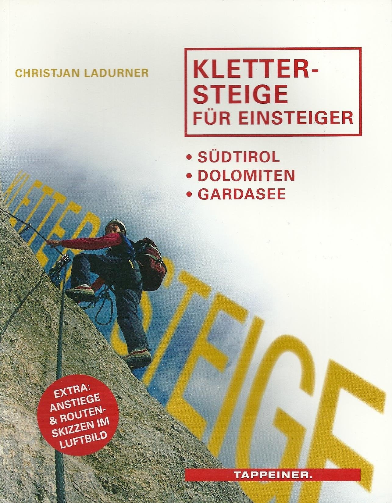 Kletter-Steige für Einsteiger (Südtirol-Dolomiten-Gardasee) Books