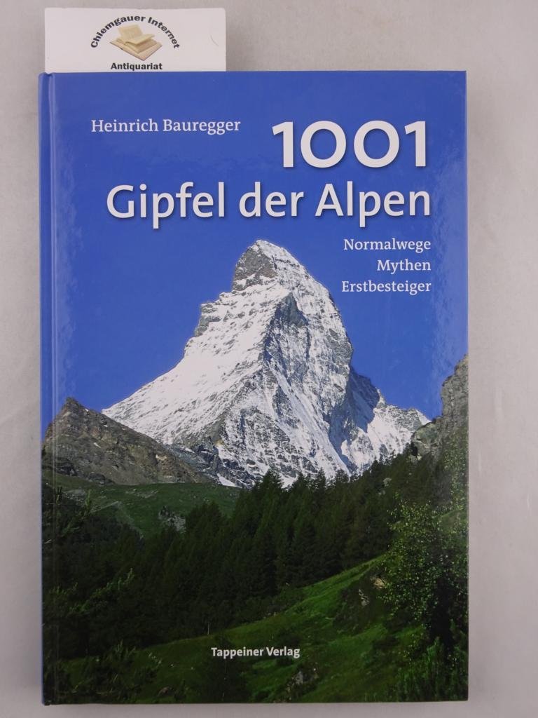 1001 GIPFEL DER ALPEN* Normalwege - Mythen - Erstbesteiger. Mit sehr vielen Abbildungen. Inhalt: Allgäuer Alpen, Bergenzerwaldgebirge, westliche julische Alpen u.v.m. Politics & Society Books