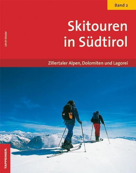 Skitouren in Südtirol Band 2: Zillertaler Alpen, Dolomiten und Lagorai Leisure, Home & Garden