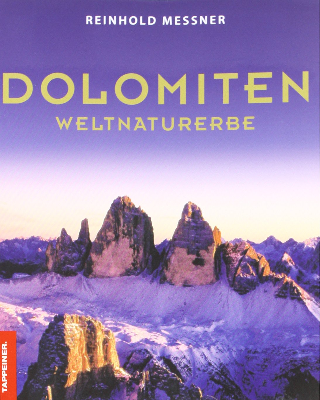 Dolomiten. Weltnaturerbe. Ediz. illustrata Travel