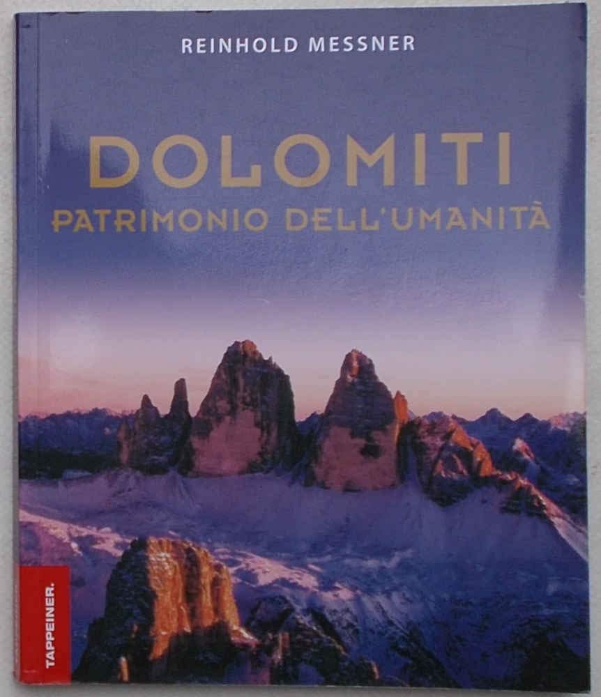 Dolomiti. Patrimonio dell'umanità. Ediz. illustrata Travel