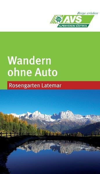 Wandern ohne Auto: Rosengarten/Latemar Leisure, Home & Garden
