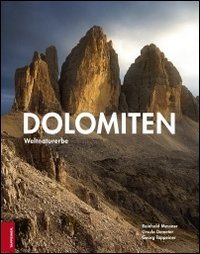 Dolomiten. Weltnaturerbe. Ediz. illustrata Travel