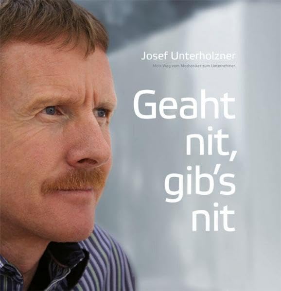 Geaht nit, gib's nit: Mein Weg vom Mechaniker zum Unternehmer Science