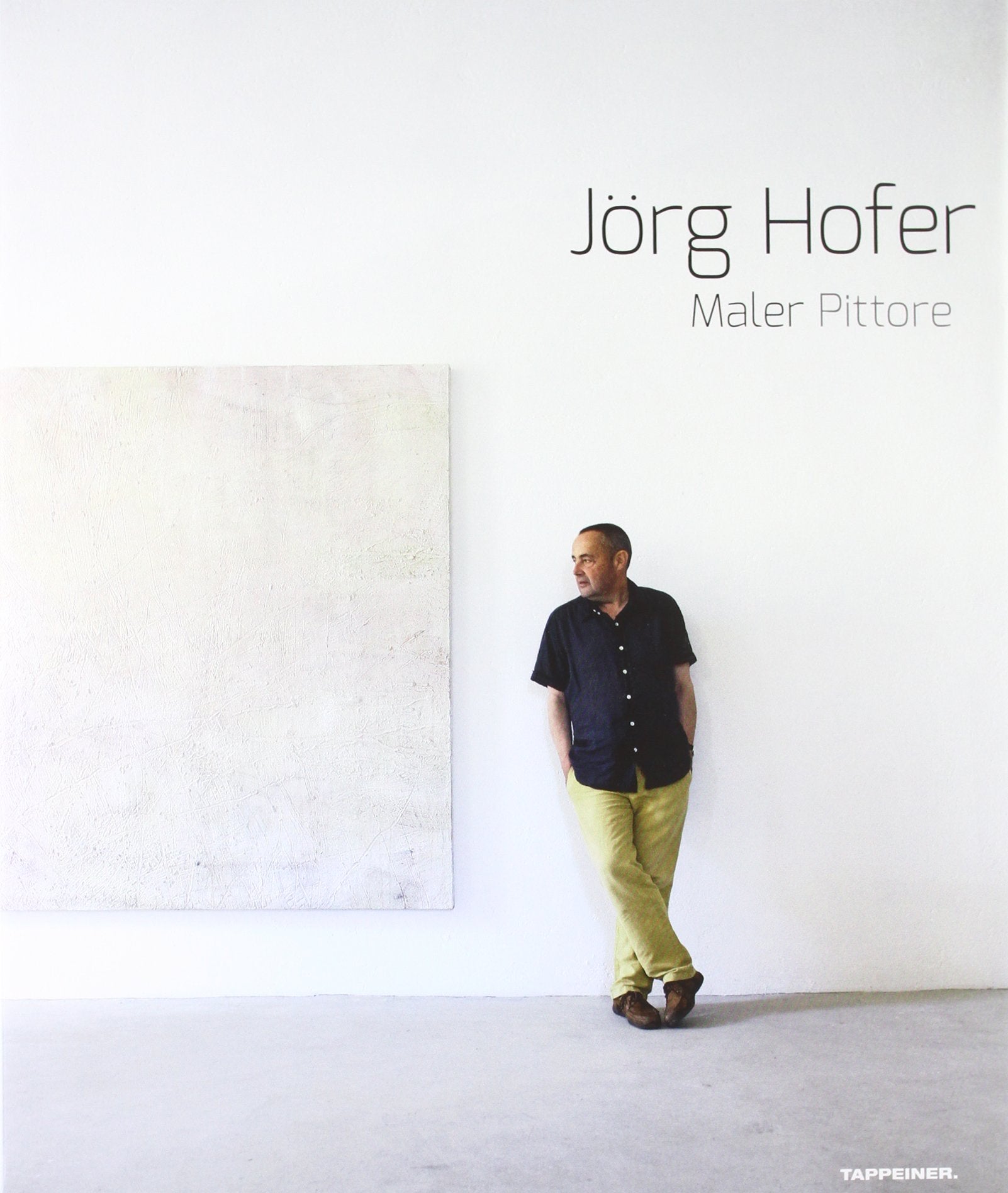 Jörg Hofer. Maler, pittore. Catalogo di esposizione. Ediz. italiana e tedesca Film, Art & Culture