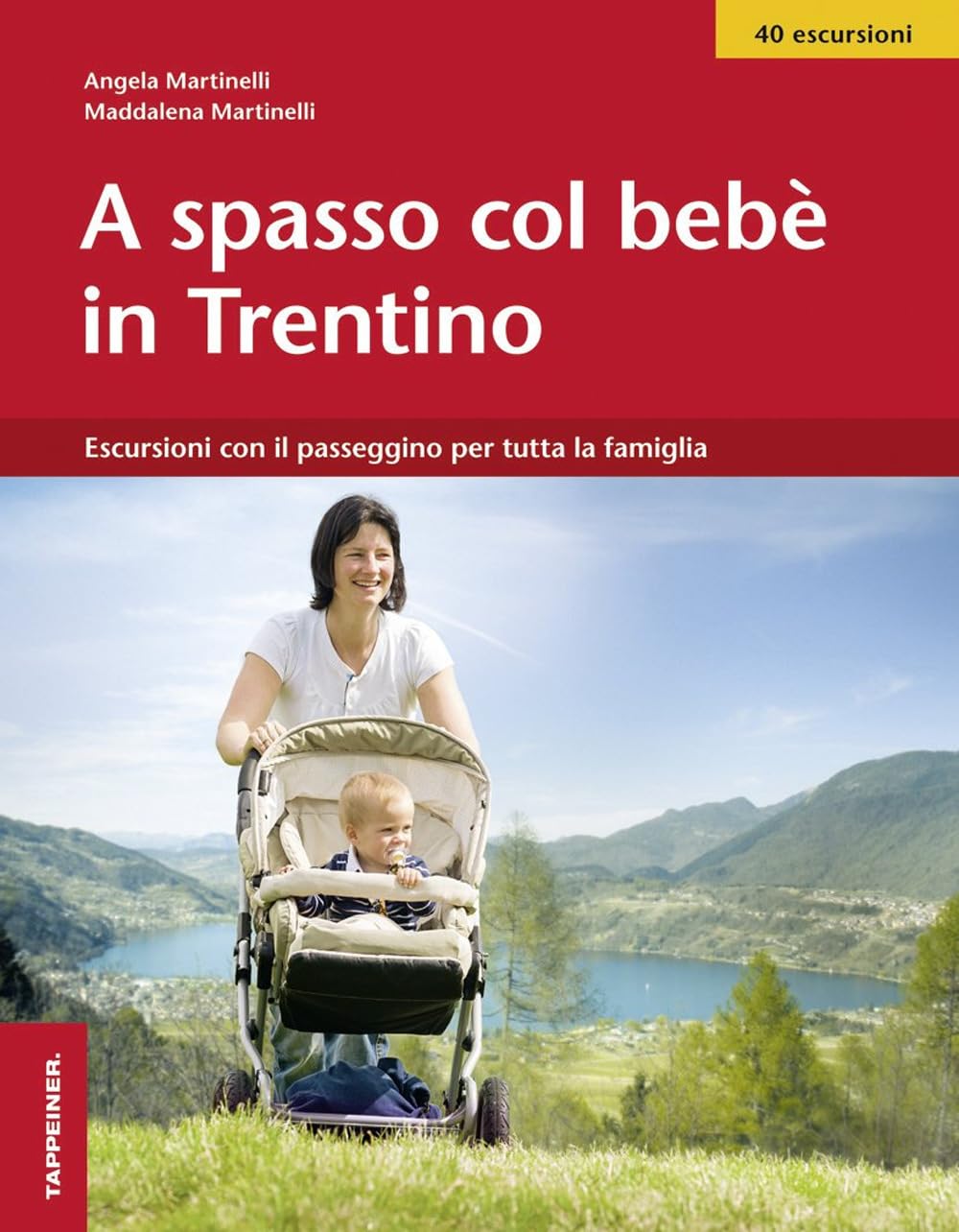 A spasso col bebè nel Trentino Leisure, Home & Garden