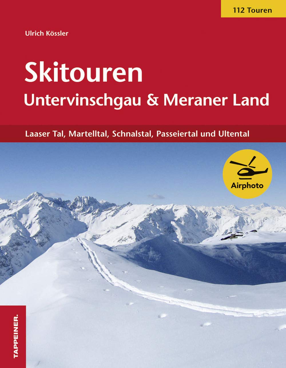 Skitouren Untervinschgau und Meraner Land: Laaser Tal, Martelltal, Schnalstal, Passeiertal und Ultental Leisure, Home & Garden