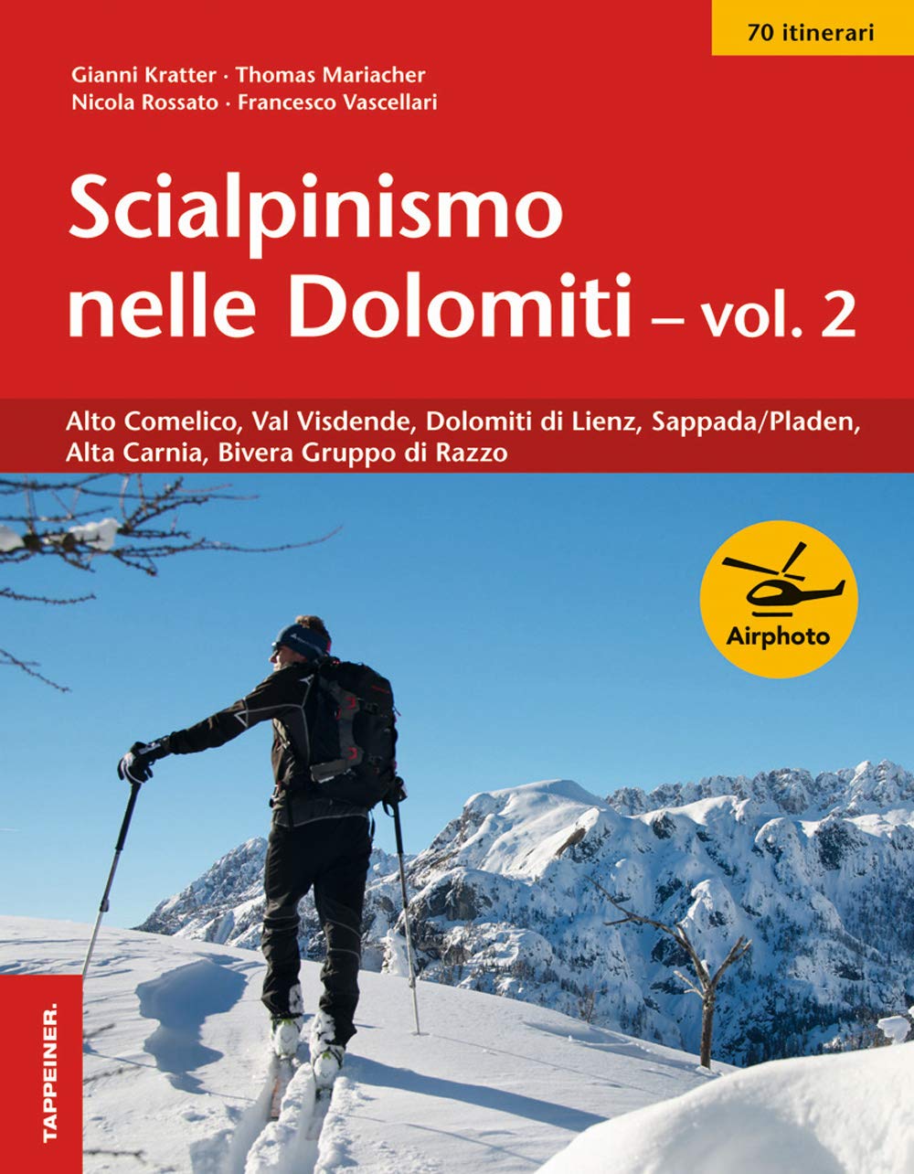 Scialpinismo nelle Dolomiti - Vol. 2: Alto Comelico, Val Visdende, Dolomiti di Lienz, Sappada/Pladen, Alta Carnia, Gruppo di Razzo Leisure, Home & Garden