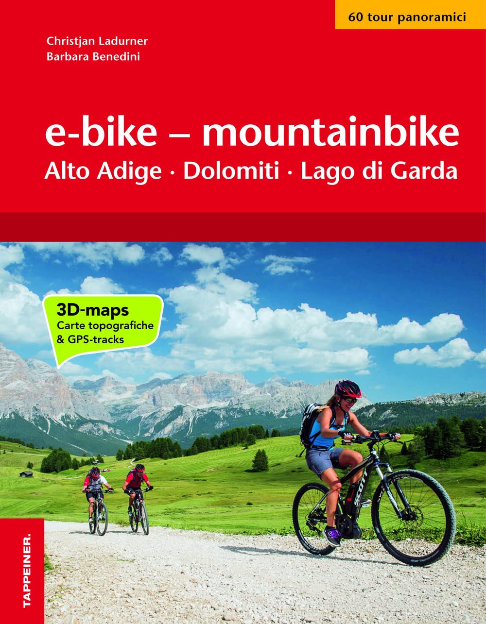 e-bike - mountainbike: Alto Adige - Dolomiti - Lago di Garda book