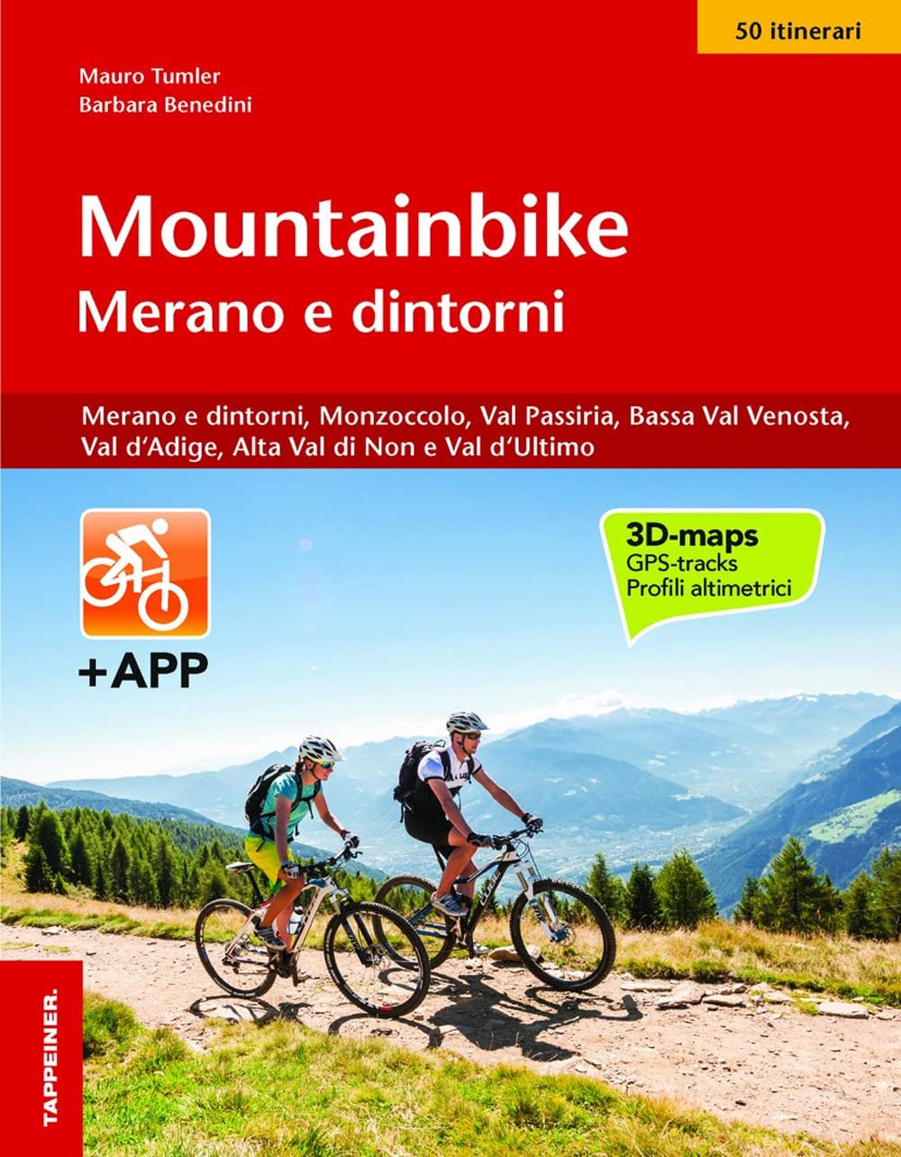 Mountainbike Merano e dintorni: Merano e dintorni, Monzoccolo, Val Passiria, Val d'Ultimo, Bassa Val Venosta e Val d'Adige Leisure, Home & Garden