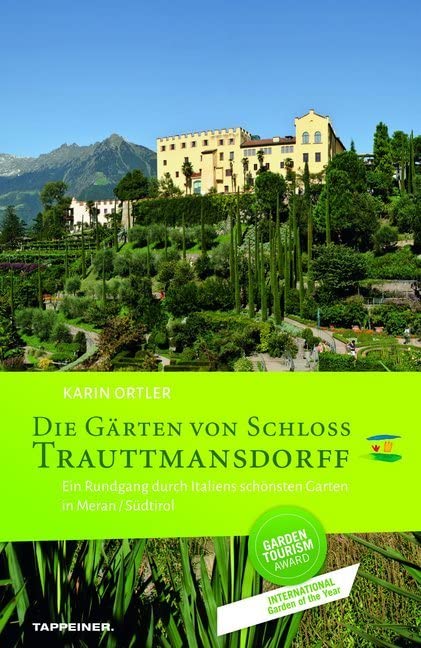 Die Gärten von Schloss Trauttmansdorff: Ein Rundgang durch Italiens schönsten Garten in Meran / Südtirol Leisure, Home & Garden