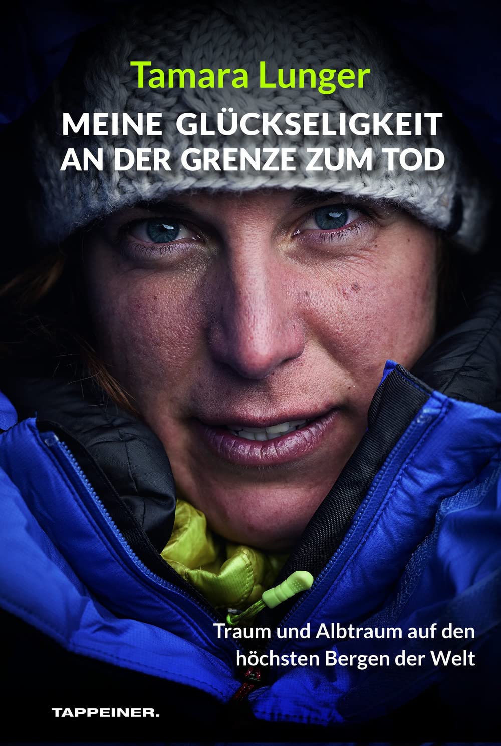 Meine Glückseligkeit an der Grenze zum Tod: Traum und Albtraum auf den höchsten Bergen der Welt Sports