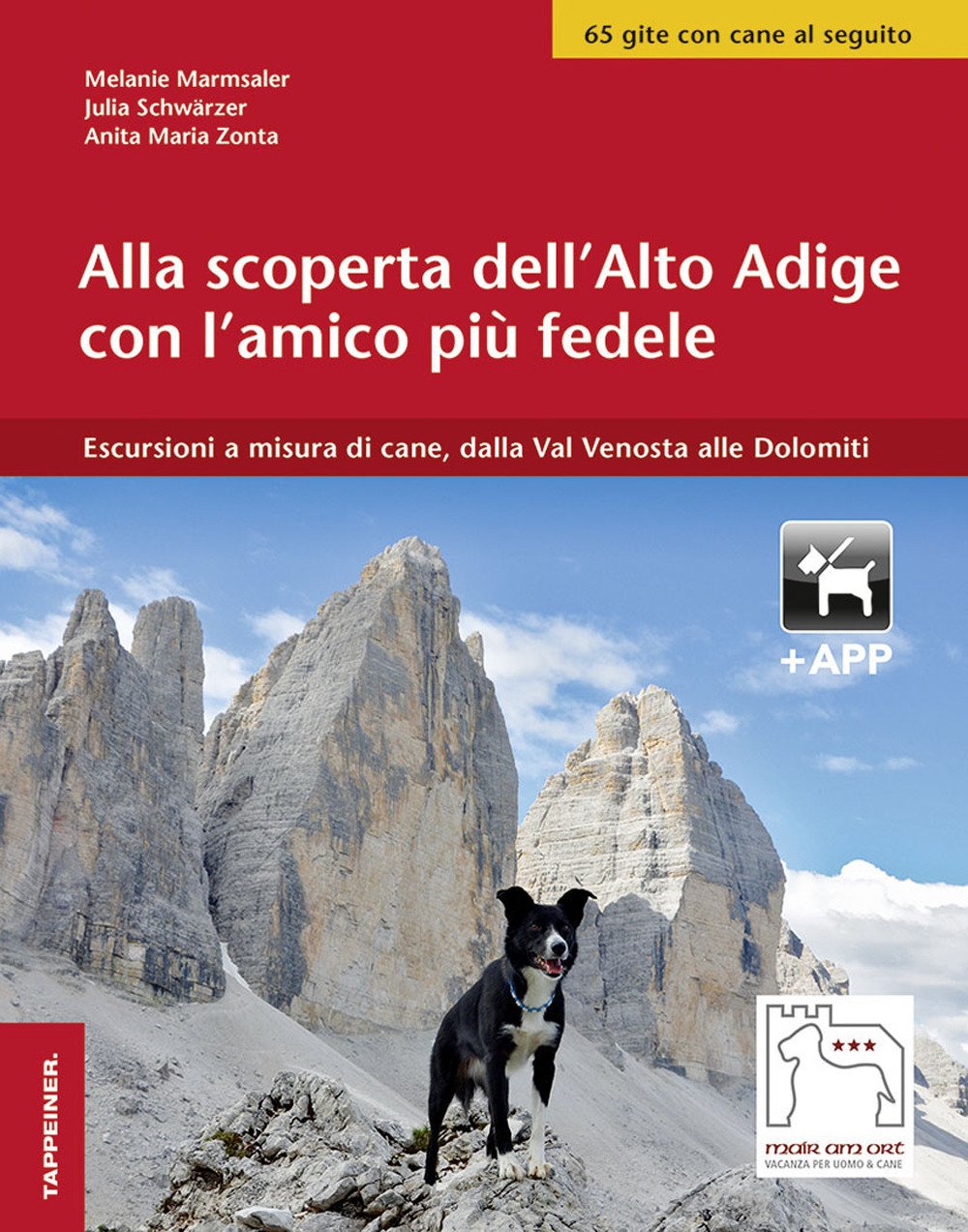 Alla scoperta dell'Alto Adige con l'amico più fedele. Escursioni a misura di cani, dalla Val Venosta alle Dolomiti Pets