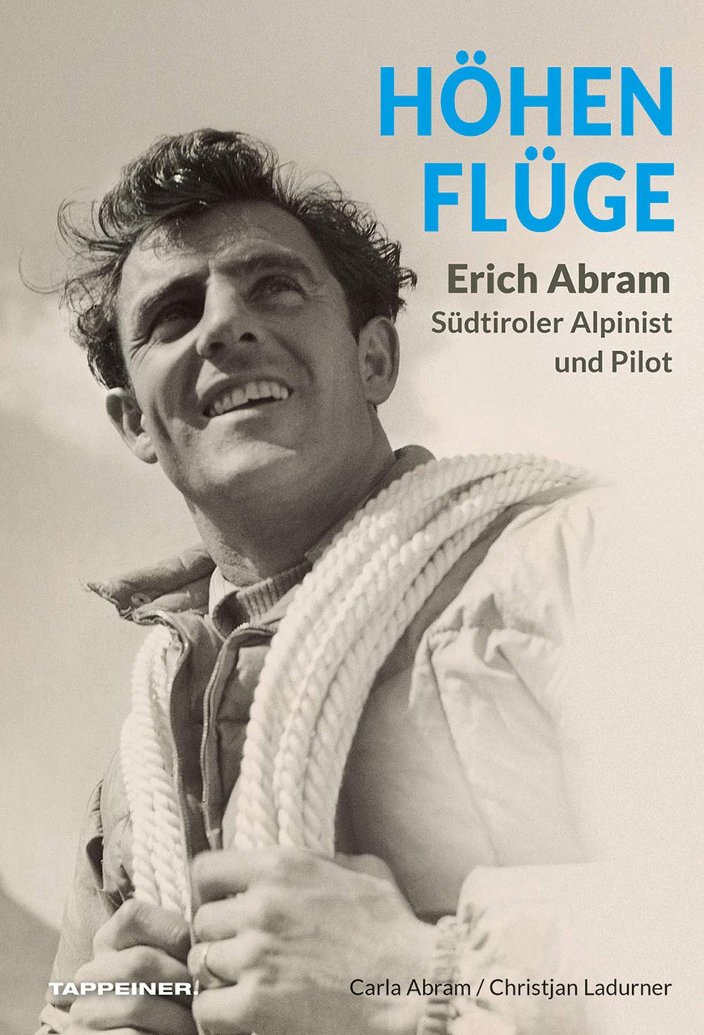 Höhenflüge: Erich Abram - Südtiroler Alpinist und Pilot Social Sciences