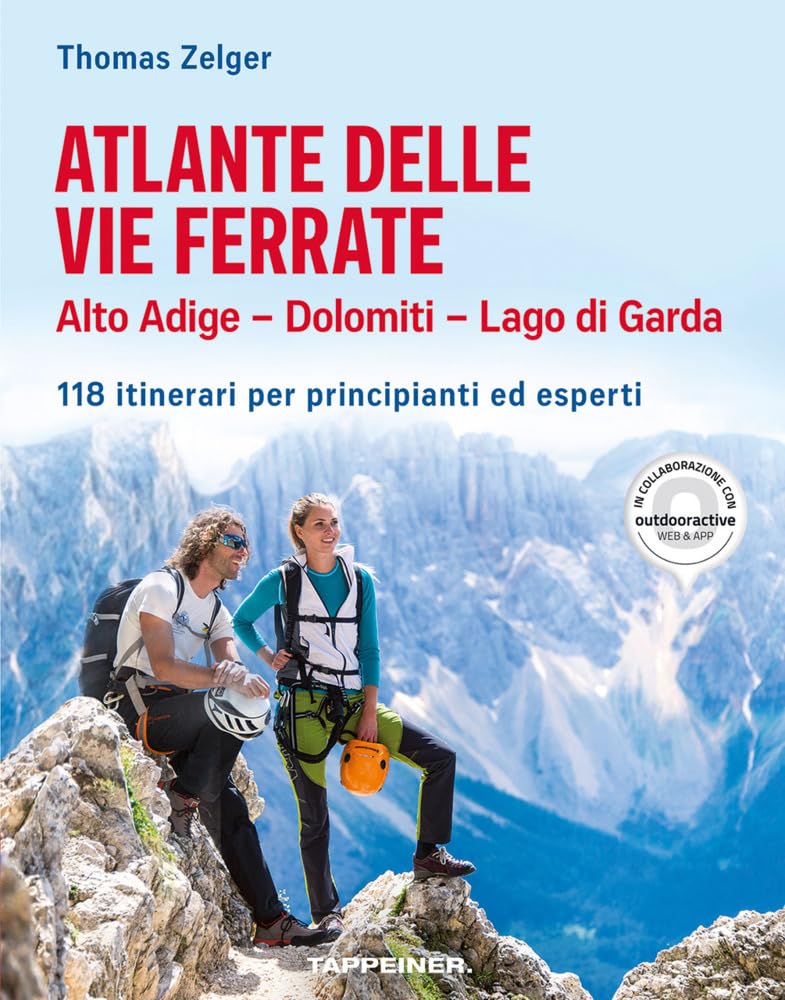 Atlante delle vie ferrate Alto Adige - Dolomiti - Lago di Garda: 111 itinerari per principianti ed esperti: 118 itinerari per principianti ed esperti Leisure, Home & Garden