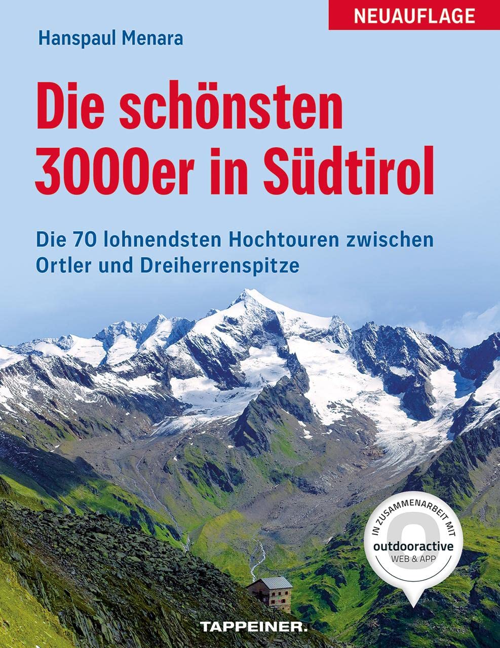 Die schönsten 3000er in Südtirol: Die 70 lohnendsten Hochtouren zwischen Ortler und Dreiherrenspitze Leisure, Home & Garden