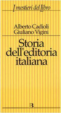 Storia dell'editoria italiana dall'Unità ad oggi book